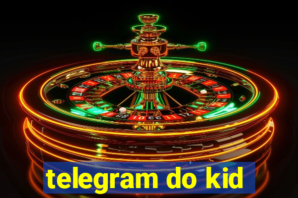 telegram do kid